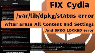 FIX cydia after Erase all content and settings | /var/lib/dpkg/status error | DPKG_LOCKED error