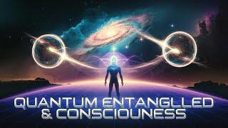 The Truth About Quantum Entanglement & Consciousness