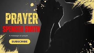 Prayer   Spencer Smith