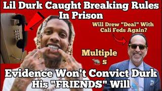 Lil Durk Caught Breaking Rules In The FEDS! Evidence Won't Convict Durk , His Friends Will !