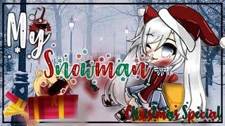 My Snowmanツ || GLMM || Christmas Special || Gacha Life Mini Movie ||