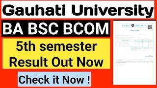 5TH SEMESTER RESULT OUT NOW 2024 | Gauhati University | BA BSC BCOM