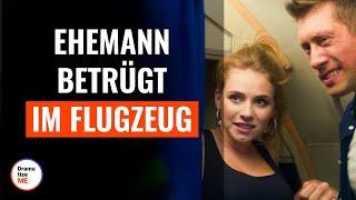 Ehemann betrügt im Flugzeug | @DramatizeMeDeutsch