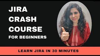 JIRA CRASH COURSE for Beginners | Jira Tutorial | Jira Training | JIRA Project Management