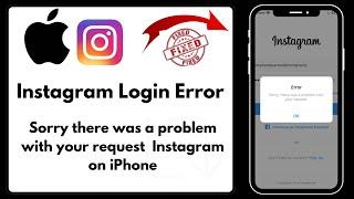 How to fix : Instagram login error / Sorry there was a problem with your request Instagram on iPhone