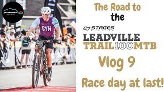 Leadville Trail 100 MTB Race Coverage 2024 -  Vlog 9