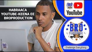 Habraaca Youtube-keena ee BROProduction Challenge Everything