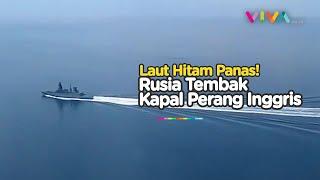 Jet Tempur Rusia Tembaki Kapal Perang Inggris, Laut Hitam Tegang!