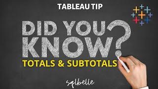 Tableau Tip - Totals and Subtotals - 3 ways to add  | sqlbelle