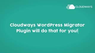 Cloudways WordPress Migration Plugin (Free)