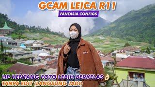 Gcam Terbaik  Gcam Leica 8.4 R11 & Config Fantasia - hasil no tipu tipu