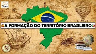 A Formação do Território Brasileiro