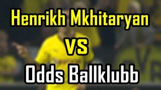 Henrikh Mkhitaryan vs Odds Ballklubb (away)