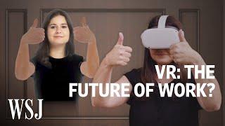 The Future of Your Office Is in a VR Headset | WSJ