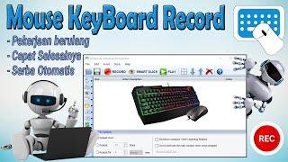 Lebih Cepat Selesai, SEMUA LANGKAH SERBA OTOMATIS DENGAN MOUSE KEYBOARD RECORDER