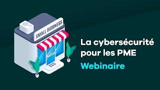 La cybersécurité pour les PME - Webinaire Cyberwal by Digital Wallonia