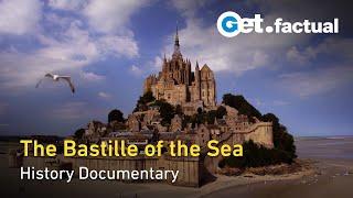 The Ancient Fortress: Delving into Mont-Saint-Michel's Secrets | Full Documentary