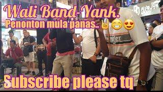 Penonton Kepanasan,,Acai pandai pilih lagu..Wali Band-Yank.