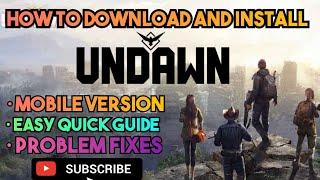 How to Install UNDAWN Mobile Version for Android Phones