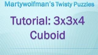 Tutorial: How to solve the 3x3x4 cuboid