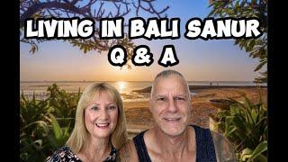 Reality of living in BALI SANUR!  Q&A