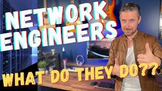 What does a Network Engineer do in 2024??