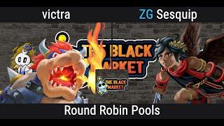 victra (Bowser) VS ZG | Sesquip (Dark Pit) | The Black Market HDR - Round Robin Pools