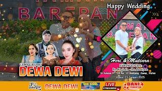 Live CS. DEWA DEWI - Happy Wedding HERI & MUTIARA - WENNY AUDIO - Dani Pro, 23 01 2025