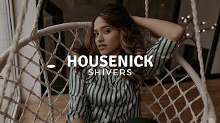 Housenick - Shivers (Original Mix)