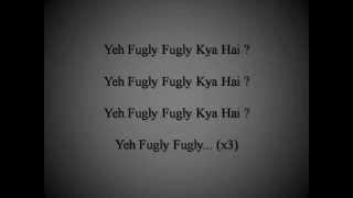 Fugly Fugly Kya Hai Lyrics Video Full Remix Song