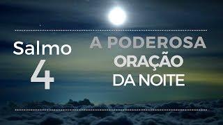 Salmo 4 - A Poderosa Oração da Noite