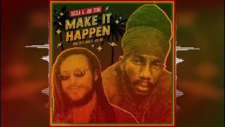 Sizzla & Jah Star - Make It Happen [2024 Release]