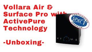 Vollara Air & Surface Pro with Active Pure Technology Unboxing Review - Activepure technology