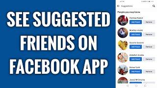 How To See Suggested Friends On Facebook App