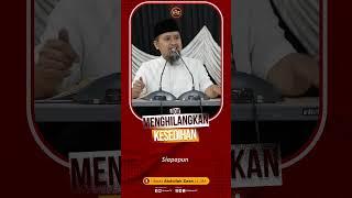 Doa Menghilangkan Kesedihan - Ustadz Abdullah Zaen, Lc., MA