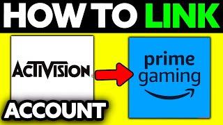 How To Link Activision Account to Prime Gaming (2024)