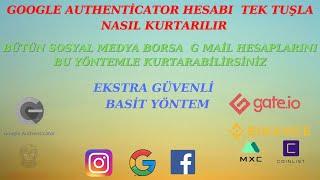 Google Authenticator (2FA) Uygulamasındaki Tüm Hesapları 2 DK DA KURTARABİLİRSİN Binance Btctürk MXC