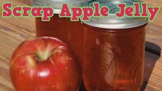 How To Can Scrap Apple Jelly No Pectin Needed