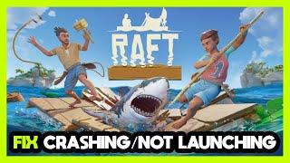 How to FIX Raft Crashing / Not Launching!
