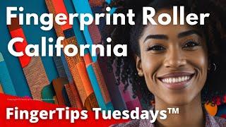  California Fingerprint Roller Certification | FingerTips #53 