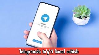 Telegramda kanal ochish va to'g'ri yuritish | Telegram sirlari