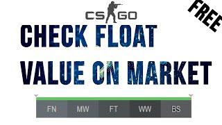 How TO Check CSGO SKINS FLOAT, PATTERN VALUE ON MARKET[FREE]