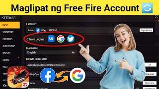 Paano Maglipat ng Free Fire Account na Facebook Sa Google | FF Facebook Account Transfer sa Google