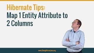 Hibernate Tip: Map 1 Entity Attribute to  2 Columns