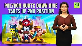 Polygon Hunts Down Hive; Takes Up 2nd Position | Tip of the Cryptoberg | 3.0 TV