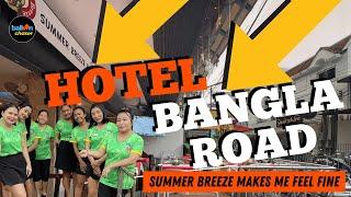 PHUKET BUDGET HOTEL - 120 meters from Bangla Road | Patong's Summer Breeze makes me feel fine!