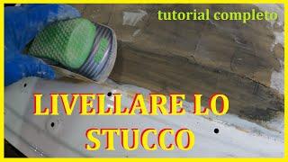 come livellare lo stucco correttamente