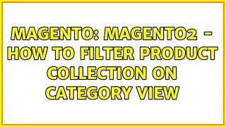 Magento: Magento2 - How to filter product collection on category view