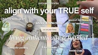 How to live authentically: find your TRUE self (chat!) ft Hobbies & Makeup |Purpose Chronicles Ep.5