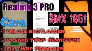Cara Unlock bootloader, Pasang TWRP Realme 3 PRO!! RMX 1851!!